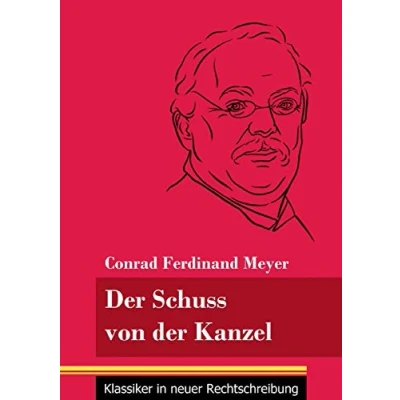 Abbildung von der Schuss von Kanzel: (Band 49, Klassiker in neuer Rechtschreibung)