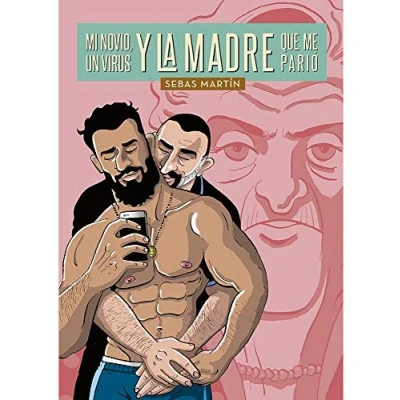 Abbildung von Mi novio, un virus y la madre que me pa