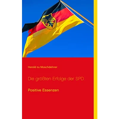 Abbildung von Die größten Erfolge der SPD: Positive Essenzen