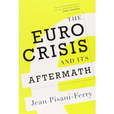 Abbildung von The Euro Crisis and Its Aftermath