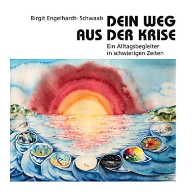 Abbildung von Dein Weg aus der Krise: Ein Alltagsbegleiter in schwierigen Zeiten