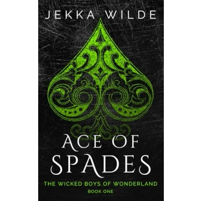 Abbildung von Ace of Spades (The Wicked Boys Wonderland, Band 1)
