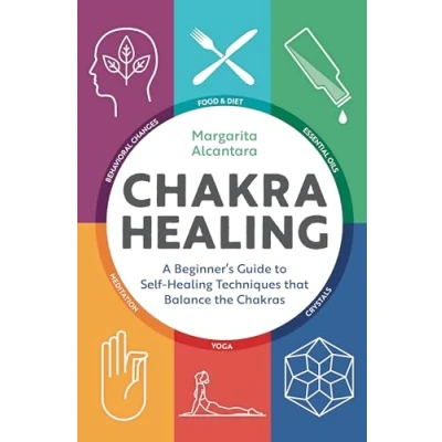 Abbildung von Chakra Healing: A Beginner&#039;s Guide to Self Healing Techniques that Balance the Chakras