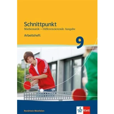 Abbildung von Schnittpunkt Mathematik 9. Differenzierende Ausgabe Nordrhein Westfalen: Arbeitsheft mit Lösungsheft Klasse 9 (Schnittpunkt Mathematik. für Westfalen ab 2012)