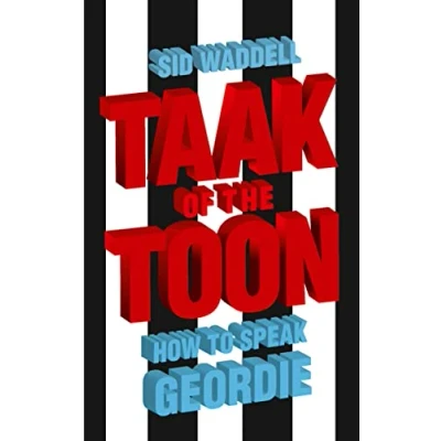 Abbildung von Taak of the Toon: How to Speak Geordie