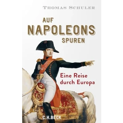 Abbildung von Auf Napoleons Spuren: Eine Reise durch Europa