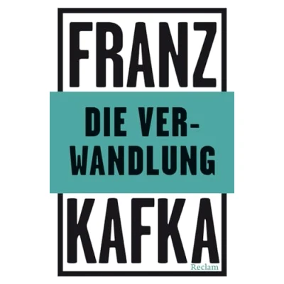 Abbildung von Die Verwandlung: Kafka, Franz Deutsch Lektüre, Deutsche Klassiker der Literatur 14433 (Reclams Universal Bibliothek)