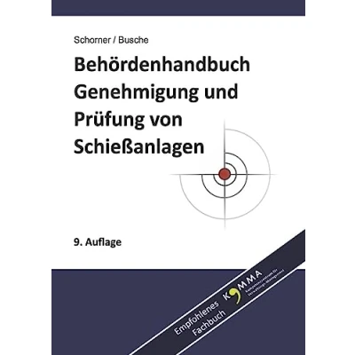 Abbildung von Behördenhandbuch Genehmigung und Prüfung von Schießanlagen (Lehrbücher zum Waffenrecht Praxiswissen für Anwender des Waffengesetzes)
