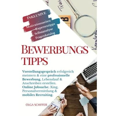 Abbildung von Bewerbungstipps: Vorstellungsgespräch erfolgreich meistern &amp; eine professionelle Bewerbung, Lebenslauf Anschreiben erstellen. Online Jobsuche; Xing, Personalvermittlung mobiles Recruiting.