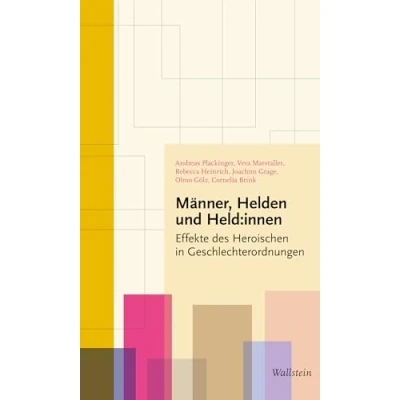 Abbildung von Männer, Helden und Held:innen: Effekte des Heroischen in Geschlechterordnungen