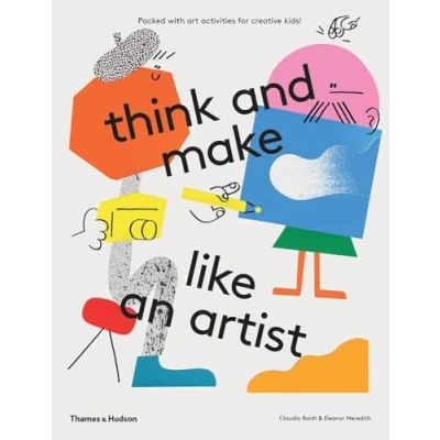 Abbildung von think and make like an artist: Art activities for creative kids!