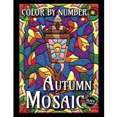 Abbildung von Autumn Mosaic Color By Number (BLACK backgrounds): Activity Coloring Book for Adults Relaxation and Stress Relief