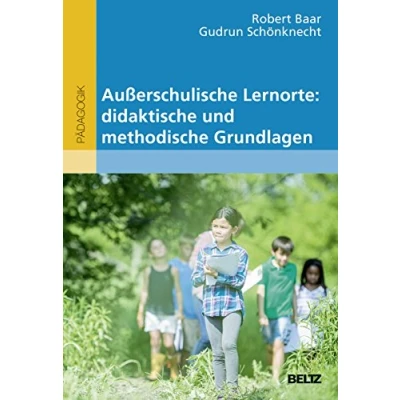 Abbildung von Außerschulische Lernorte: didaktische und methodische Grundlagen (Beltz Pädagogik)
