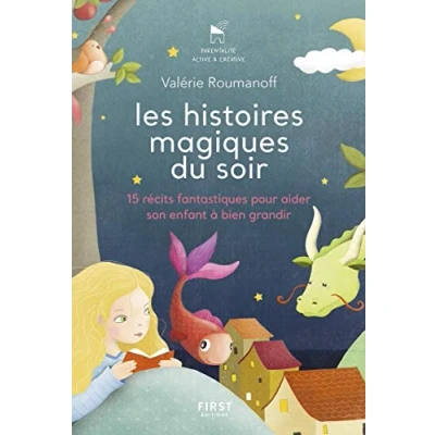 Abbildung von Les histoires magiques du soir: Pour aider son enfant à bien grandir