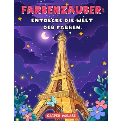 Abbildung von Farbenzauber: Entdecke die Welt der Farben: Kreativität entfalten und Farben erkunden