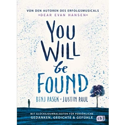 Abbildung von You Will Be Found: Von den Autoren des Erfolgsmusicals »DEAR EVAN HANSEN« Mit Glücksjournalseiten für persönliche Gedanken, Gedichte &amp; Gefühle