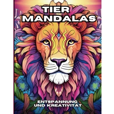 Abbildung von Tier Mandalas Malbuch für Erwachsene: mit 50 Tiermotiven im Mandalastil: Ihr Ausmalbuch innere Ruhe, Entspannung und Kreativität