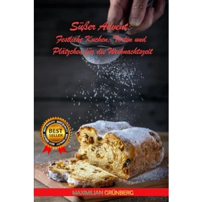 Abbildung von Süßer Advent: Festliche Kuchen, Torten und Plätzchen für die Weihnachtszeit
