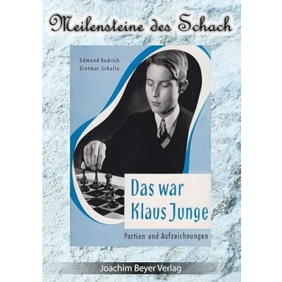Abbildung von Das war Klaus Junge: Partien und Aufzeichnungen (Meilensteine des Schach)