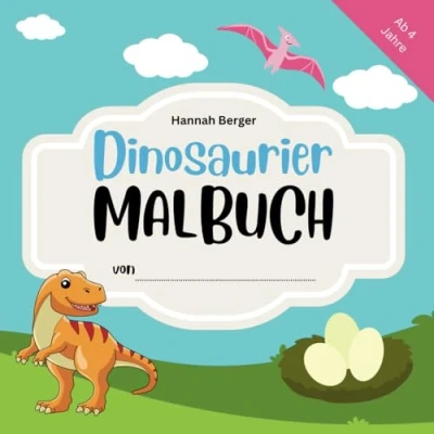 Abbildung von Großes Dino Malbuch für Kinder ab 4 Jahren Lustige Dinosaurier Motive zum Ausmalen und Entdecken kleine Fans! (Hannah Berger Malbücher)