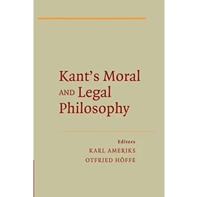 Abbildung von Kant&#039;s Moral and Legal Philosophy (The German Philosophical Tradition)