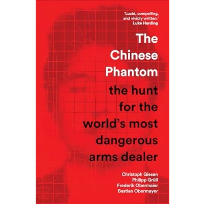 Abbildung von the Chinese Phantom: hunt for world&#039;s most dangerous arms dealer