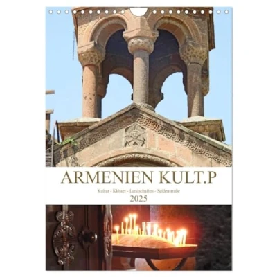Abbildung von Armenien KULT.P Kultur Klöster Landschaften Seidenstraße (Wandkalender 2025 DIN A4 hoch), CALVENDO Monatskalender
