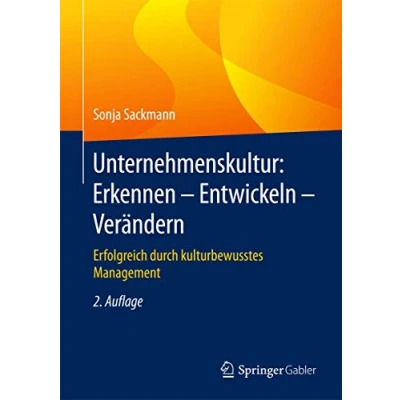 Abbildung von Unternehmenskultur: Erkennen Entwickeln Verändern: Erfolgreich durch kulturbewusstes Management