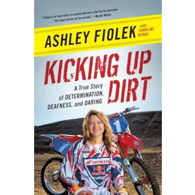 Abbildung von Kicking Up Dirt: A True Story of Determination, Deafness, and Daring