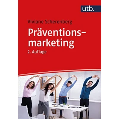 Abbildung von Präventionsmarketing: Ziel und Risikogruppen gewinnen motivieren