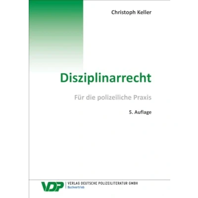 Abbildung von Disziplinarrecht: Für die polizeiliche Praxis (VDP Fachbuch)