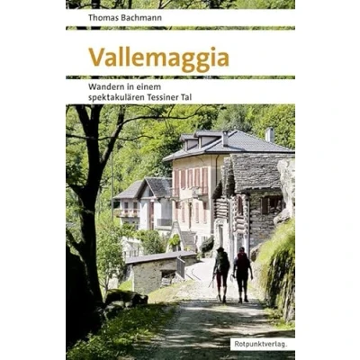 Abbildung von Vallemaggia: Wandern in einem spektakulären Tessiner Tal (Naturpunkt): Tal. Mit GPS Daten