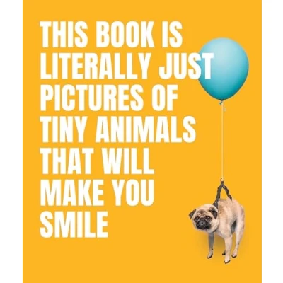 Abbildung von This Book Is Literally Just Pictures of Tiny Animals That Will Make You Smile