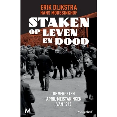 Abbildung von Staken op leven en dood: de vergeten April meistakingen van 1943