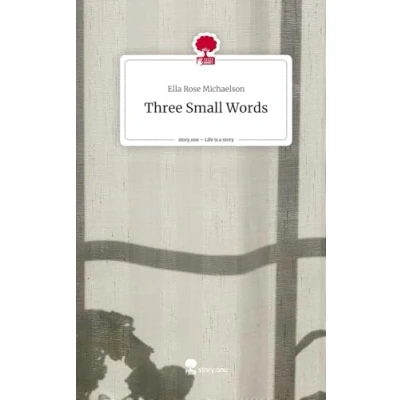 Abbildung von Three Small Words. Life is a Story story.one
