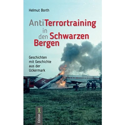 Abbildung von AntiTerrortraining in den Schwarzen Bergen: Geschichten mit Geschichte aus der Uckermark