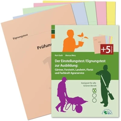 Abbildung von Der Einstellungstest/Eignungstest zur Ausbildung: Gärtner, Forstwirt, Landwirt, Florist und Fachkraft Agrarservice: Geeignet für alle Grünen Berufe