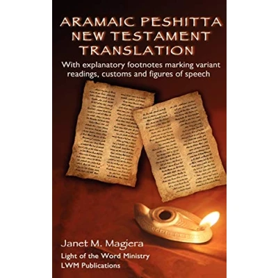 Abbildung von Aramaic Peshitta New Testament Translation: With Explanatory Footnotes Marking Variant Readings, Customs and Figures of Speech