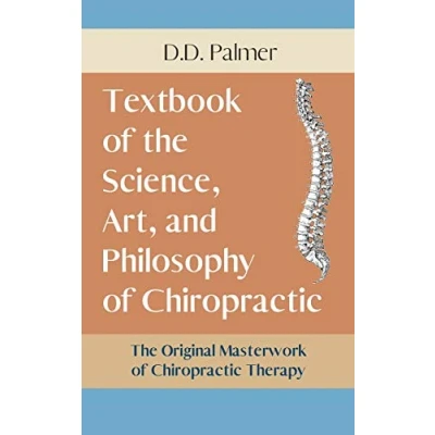 Abbildung von Text Book of the Science, Art and Philosophy Chiropractic/The Chiropractor&#039;s Adjuster
