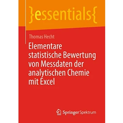 Abbildung von Elementare statistische Bewertung von Messdaten der analytischen Chemie mit Excel (essentials)