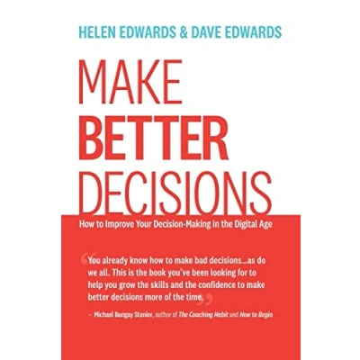 Abbildung von Make Better Decisions: How to Improve Your Decision Making in the Digital Age
