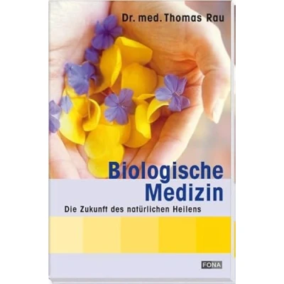 Abbildung von Biologische Medizin: Die Zukunft des natürlichen Heilens (Gesundheit)
