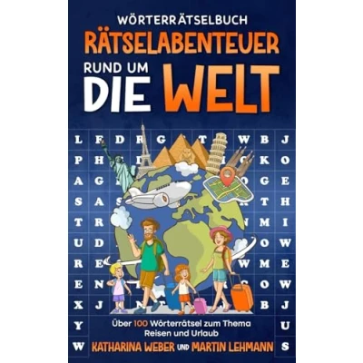 Abbildung von Wörterrätselbuch: Rätselabenteuer rund um die Welt. Über 100 Wörterrätsel zum Thema Reisen und Urlaub