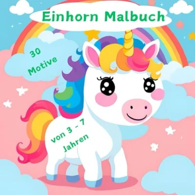 Abbildung von Süßes Einhorn Malbuch 30 Motive Kinder von 3 7 Jahren: für Jahren