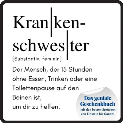 Abbildung von Krankenschwester: Das geniale Geschenkbuch mit den besten Sprüchen von Einstein bis Gandhi. perfekte Geschenk zum Geburtstag oder zu Weihnachten