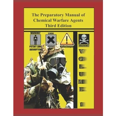 Abbildung von The Preparatory Manual of Chemical Warfare Agents Third Edition Volume 1: Extremely valuable reference book used to teach scientific, laboratory, and toxicity data