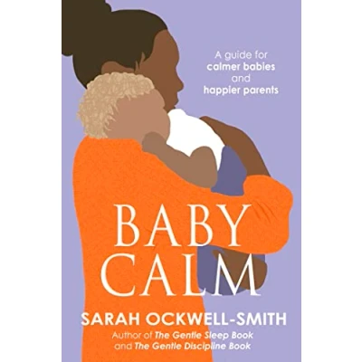 Abbildung von BabyCalm: A guide for calmer babies and happier Parents: &amp; parents