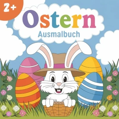 Abbildung von OSTERN AUSMALBUCH: Malbuch für Kinder ab 2 Jahren, Einfache &amp; süße Malvorlagen mit Osterhasen, Ostereiern und Frühlingsmotiven