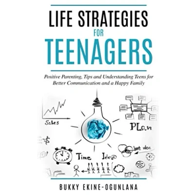 Abbildung von Life Strategies for Teenagers: Positive Parenting Tips and Understanding Teens Better Communication a Happy Family