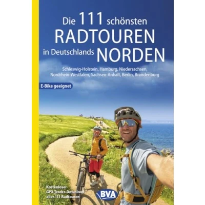 Abbildung von Die 111 schönsten Radtouren in Deutschlands Norden, E Bike geeignet, kostenloser GPX Tracks Download aller Radtouren: Schleswig Holstein, Hamburg, ... und Radfernwege Deutschland)